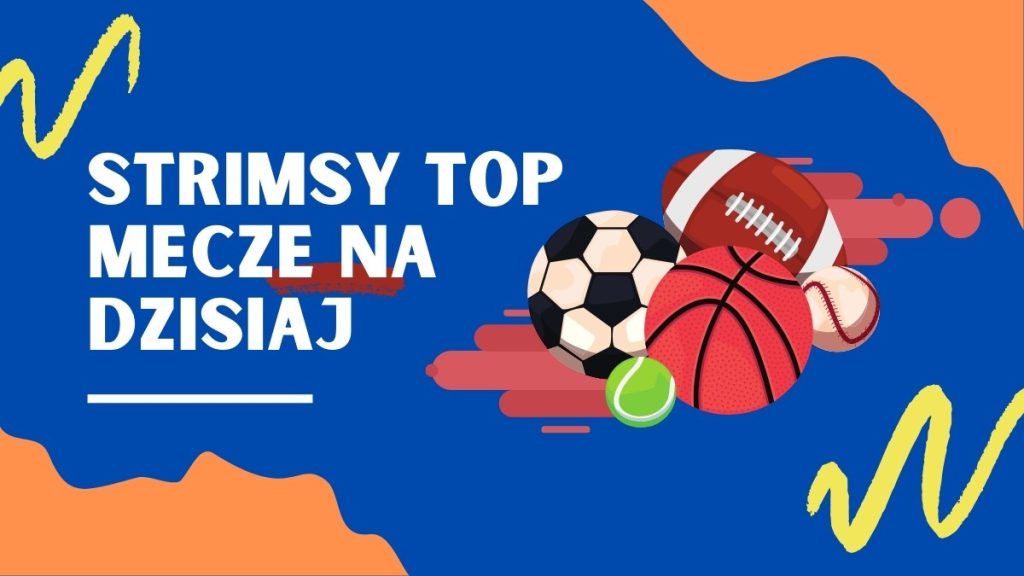 strimsy top mecze za darmo